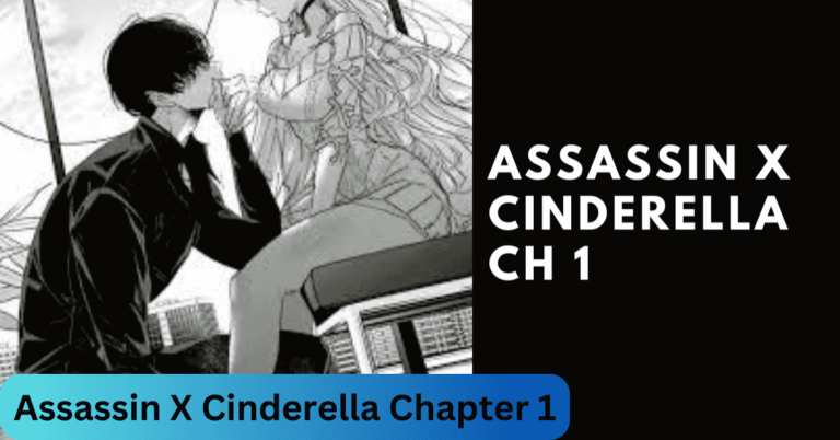 Assassin X Cinderella Ch 1 – The Ultimate Guide!