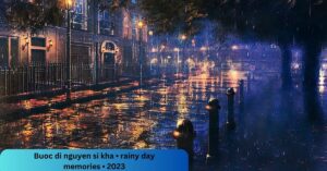 Buoc di nguyen si kha • rainy day memories • 2023