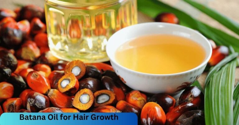 Batana Oil For Hair Growth – A Comprehensive Guide To Strengthen Hair!