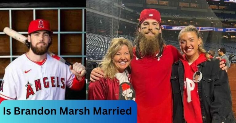 Is Brandon Marsh Married? – Know All About Her!