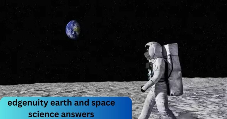 Edgenuity Earth And Space Science Answers – Uncover The Wonders Of Learning