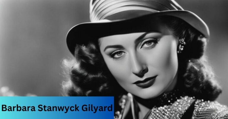 Barbara Stanwyck Gilyard – click to unveil!