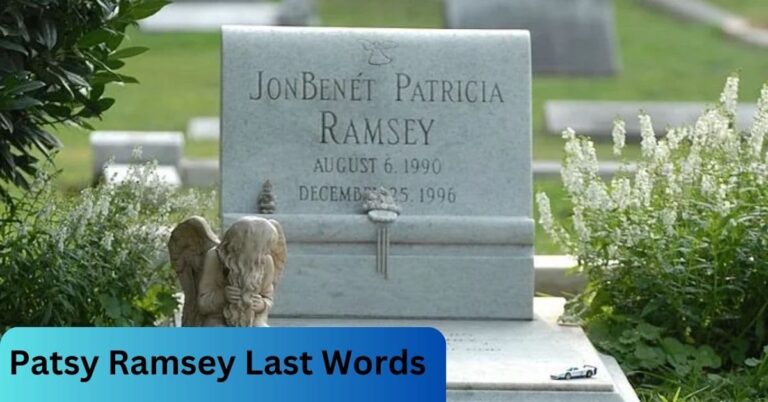 Patsy Ramsey Last Words – Everything You Need To Know!