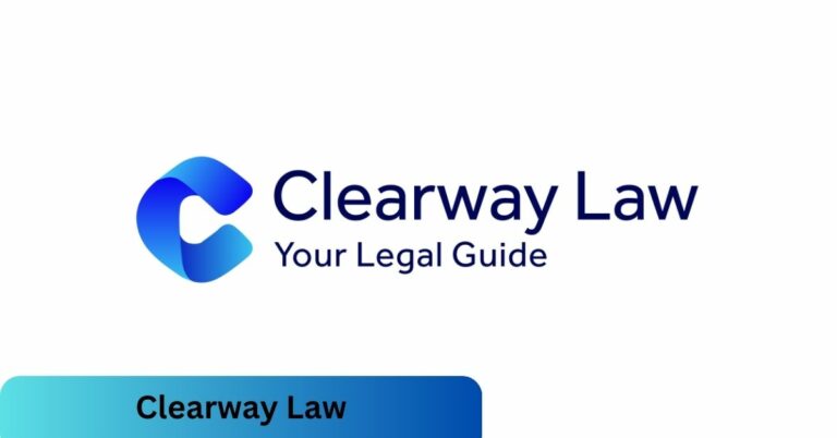 Clearway Law – An Ultimate Guide In 2024! 