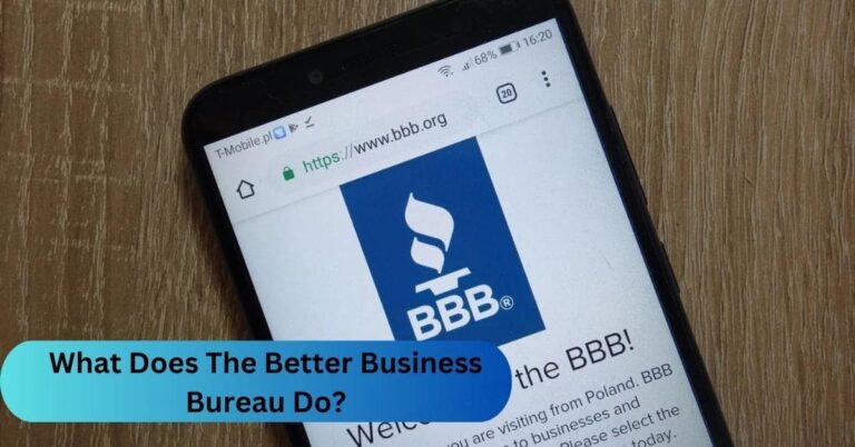 What Does The Better Business Bureau Do? – Let’s Know About It!