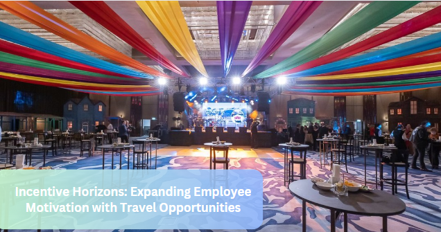 Incentive Horizons: Expanding Employee Motivation with Travel Opportunities
